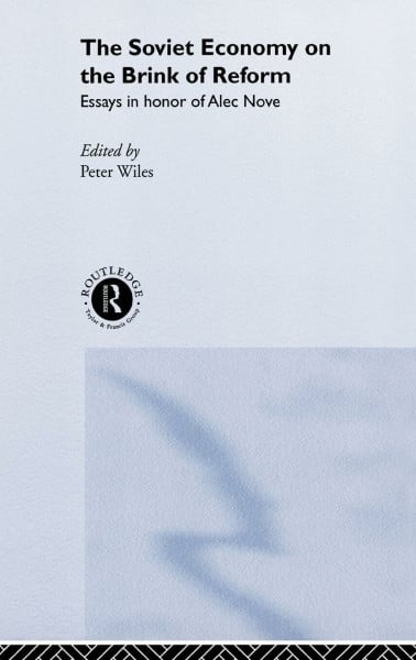 Soviet Economy Brink Of Reform: Essays in Honor of Alec Nove