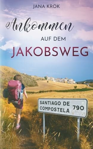 Ankommen auf dem Jakobsweg