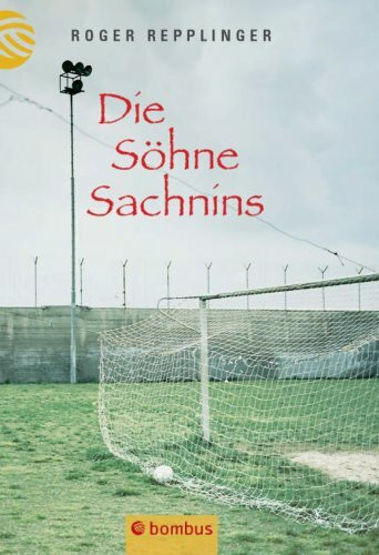 Die Söhne Sachnins: Krieg, Frieden, Fussball