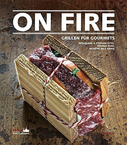 On Fire - Grillen für Gourmets