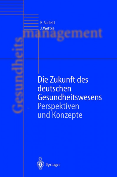 Die Zukunft des deutschen Gesundheitswesens: Perspektiven und Konzepte