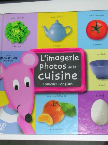 L'imagerie photos de la cuisine avec Moustilou