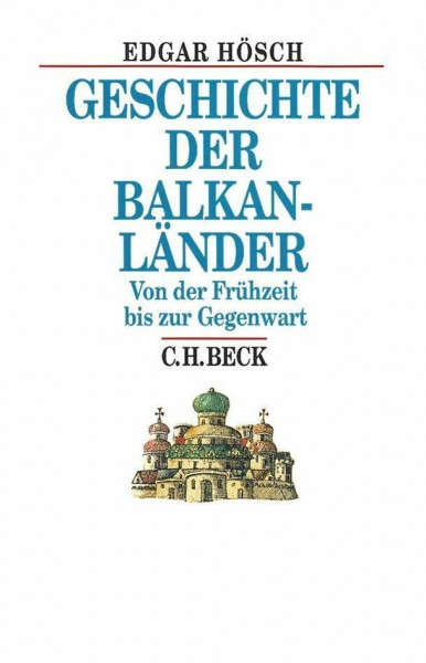 Geschichte der Balkanländer: Von der Frühzeit bis zur Gegenwart