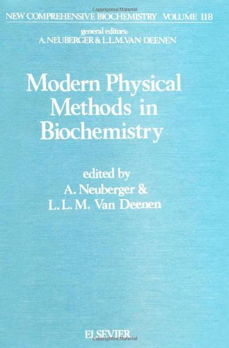 Modern Physical Methods in Biochemistry, Part B (New Comprehensive Biochemistry) Modern Physical Methods in Biochemistry, Part B (New Comprehensive Biochemistry)