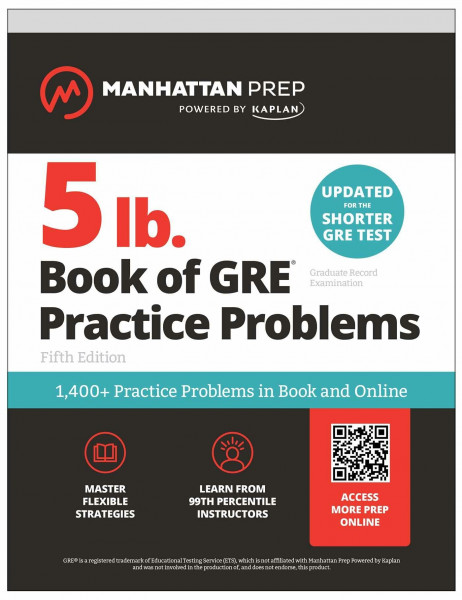 5 lb. Book of GRE Practice Problems: 1,400+ Practice Problems in Book and Online (Manhattan Prep 5 lb): 1,800+ Practice Problems in Book and Online (Manhattan Prep 5 lb)