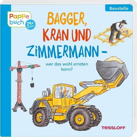 Bagger, Kran und Zimmermann - wer das wohl erraten kann?