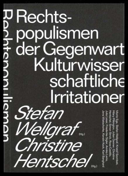 Rechtspopulismen der Gegenwart: Kulturwissenschaftliche Irritationen