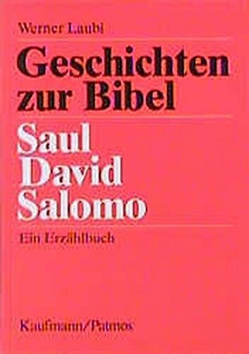 Geschichten zur Bibel - Saul, David, Salomo