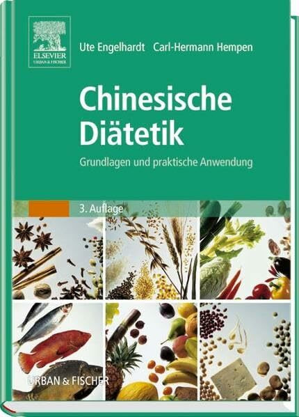 Chinesische Diätetik: Grundlagen und praktische Anwendung (KIM - Fachbuch - Urban & Fischer Verlag)