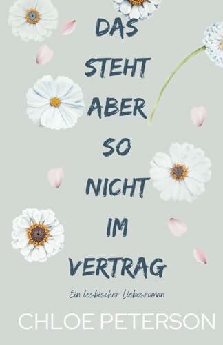 Das steht aber so nicht im Vertrag (Liebe ohne Verträge, Band 4)