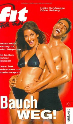 Bauch weg!: Individuelles Training für jeden Körpertyp. Die besten Partnerübungen. Extra: Fett verbrennen mit Ausdauersport