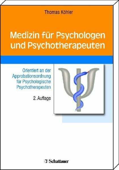 Medizin für Psychologen und Psychotherapeuten: Orientiert an der Approbationsordnung für Psychologische Psychotherapeuten