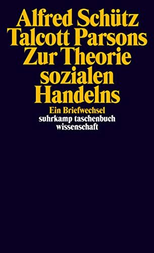Zur Theorie sozialen Handelns: Ein Briefwechsel (suhrkamp taschenbuch wissenschaft) Zur Theorie sozialen Handelns: Ein Briefwechsel (suhrkamp taschenbuch wissenschaft)