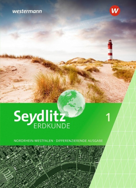 Seydlitz Erdkunde 1. Schülerband. Differenzierende Ausgabe für Nordrhein-Westfalen