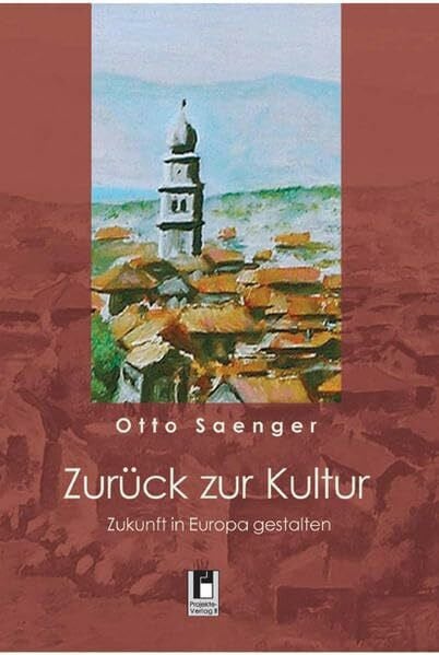 Zurück zur Kultur: Zukunft in Europa gestalten