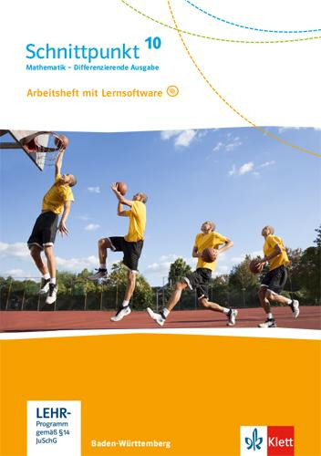Schnittpunkt Mathematik 10. Differenzierende Ausgabe Baden-Württemberg. Arbeitsheft mit Lösungsheft und Lernsoftware Klasse 10
