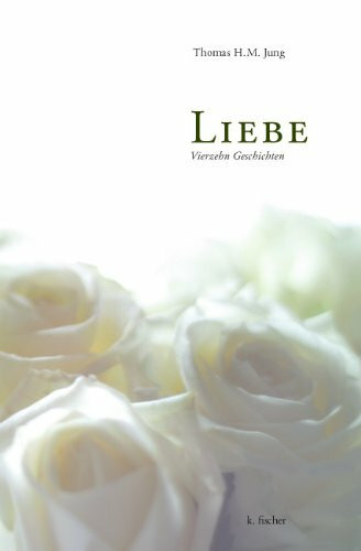 Liebe: Vierzehn Geschichten