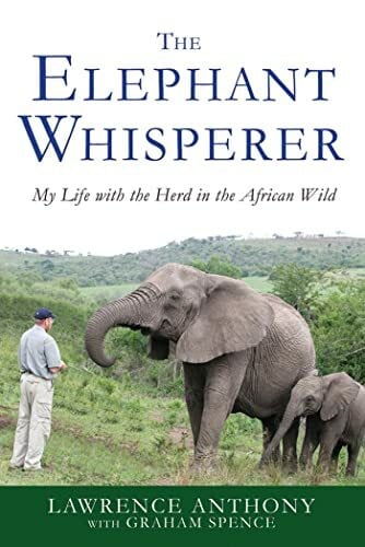 St Martin's Press The Elephant Whisperer, My Life With The Herd In The African Wild