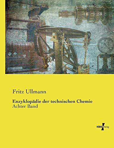 Enzyklopädie der technischen Chemie: Achter Band