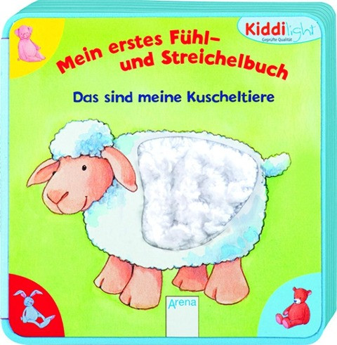 Mein erstes Fühl- und Streichelbuch. Das sind meine Kuscheltiere