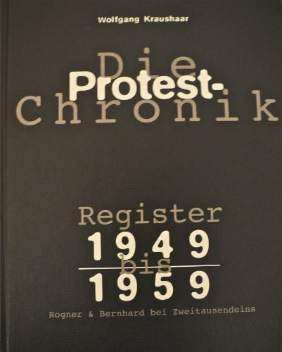 Die Protest-Chronik 1949 - 1959. Eine illustrierte Geschichte von Bewegung, Widerstand und Utopie. Band 4: Registerband.