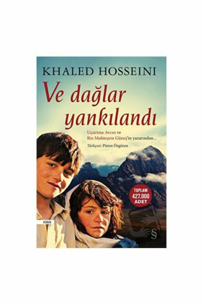 Ve Daglar Yankilandi: Uçurtma Avcısı ve Bin Muhteşem Güneş'in Yazarından