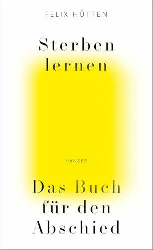 Sterben lernen: Das Buch für den Abschied