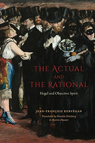 University of Chicago Press The Actual And The Rational, Hegel And Objective Spirit