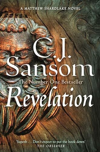 Revelation: A Gruesome Mystery of Murder and Sin from the Bestselling Historical Series (The Shardlake series, 4, Band 4)