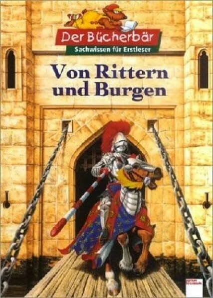 Von Rittern und Burgen (Edition Bücherbär)