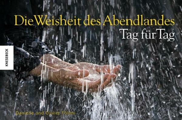 Die Weisheit des Abendlandes - Tag für Tag