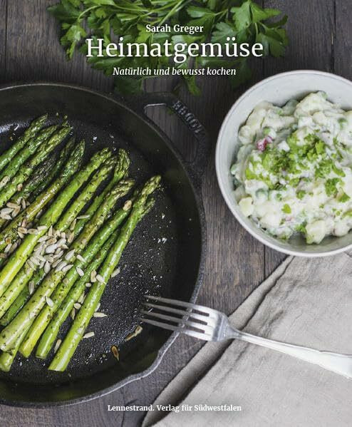 Heimatgemüse: Natürlich und bewusst kochen