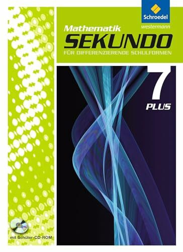 Sekundo: Mathematik für differenzierende Schulformen - Ausgabe 2009: Schulbuch 7 Plus mit CD-ROM (Sekundo plus - Mathematik für differenzierende Schulformen: Ausgabe 2009 für das 7. - 10. Schuljahr)