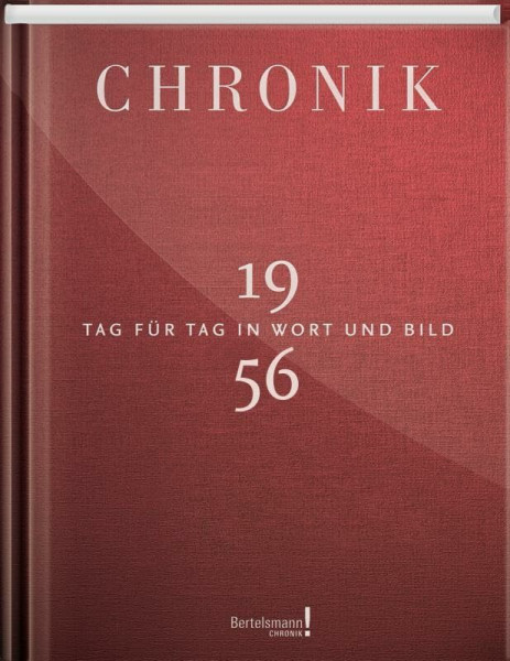 Jubiläumschronik 1956: Tag für Tag in Wort und Bild