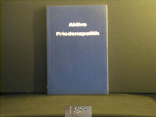 Aktive Friedenspolitik