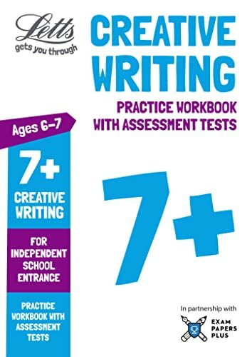 Letts 7+ Creative Writing - Practice Workbook with Assessment Tests: For Independent School Entrance (Letts Common Entrance Success)