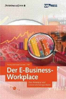 Der E-Business workplace. Das Potenzial von Unternehmensportalen