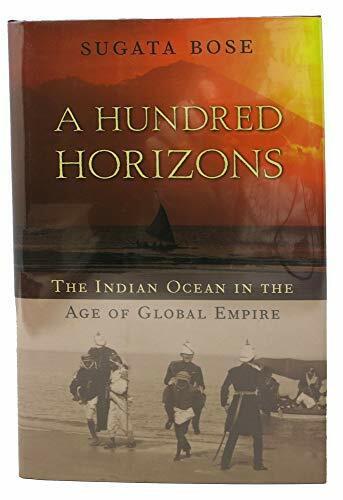 A Hundred Horizons: The Indian Ocean in the Age of Global Empire