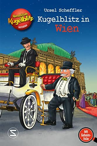 Kommissar Kugelblitz - Kugelblitz in Wien: Der Klassiker der Ratekrimis zum Miträtseln für Kinder ab 8 Jahren | Mit Geheimfolie!