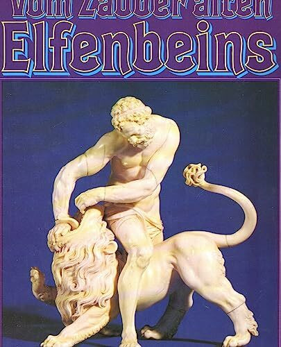 Vom Zauber alten Elfenbeins