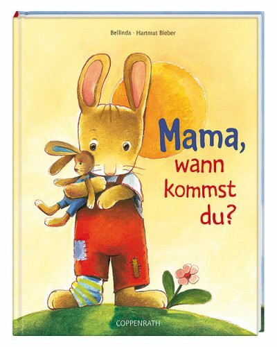 Mama, wann kommst du?