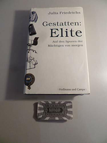 Hoffmann Und Campe Verlag GmbH Gestatten, Elite. Auf Den Spuren Der Mächtigen Von Morgen