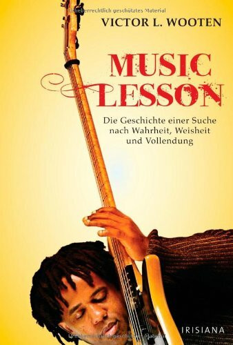 Music Lesson: Die Geschichte einer Suche nach Wahrheit, Weisheit und Vollendung