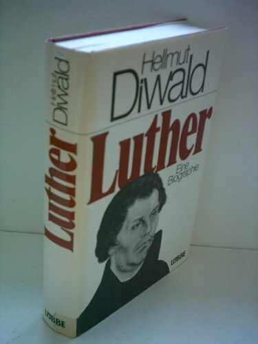 Luther: Eine Biographie