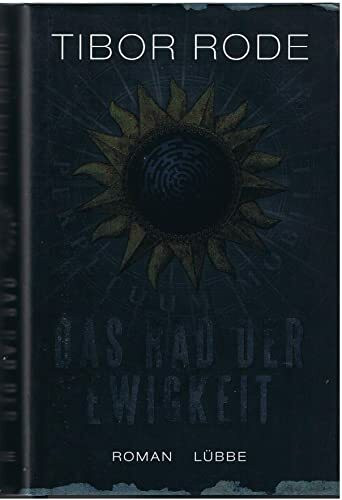 Das Rad der Ewigkeit: Roman