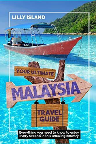 YOUR ULTIMATE MALAYSIA TRAVEL GUIDE: Everything you need to know to enjoy every second in this amazing country I MALAYSIEN REISEFÜHRER