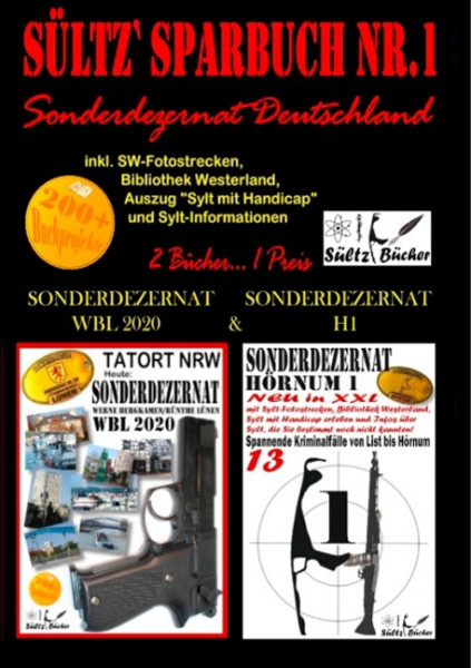 Sültz' Sparbuch Nr.1 - SONDERDEZERNAT DEUTSCHLAND - Sonderdezernat Sylt Hörnum H1 & Tatort NRW - Wer