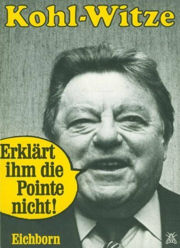 Kohl-Witze: Erklär ihm die Pointe nicht