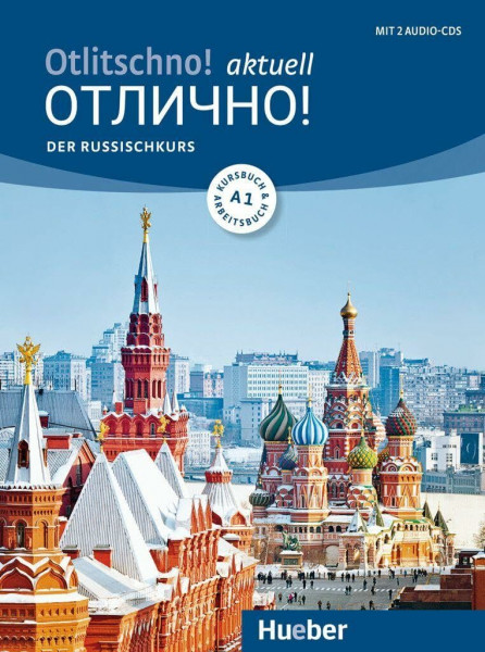 Otlitschno! aktuell A1: Der Russischkurs / Kurs- und Arbeitsbuch mit 2 Audio-CDs
