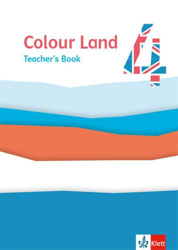 Colour Land 4. Ab Klasse 3. Teacher's Book Klasse 4